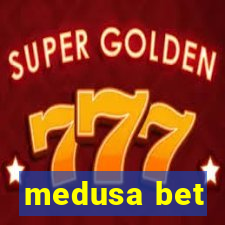 medusa bet